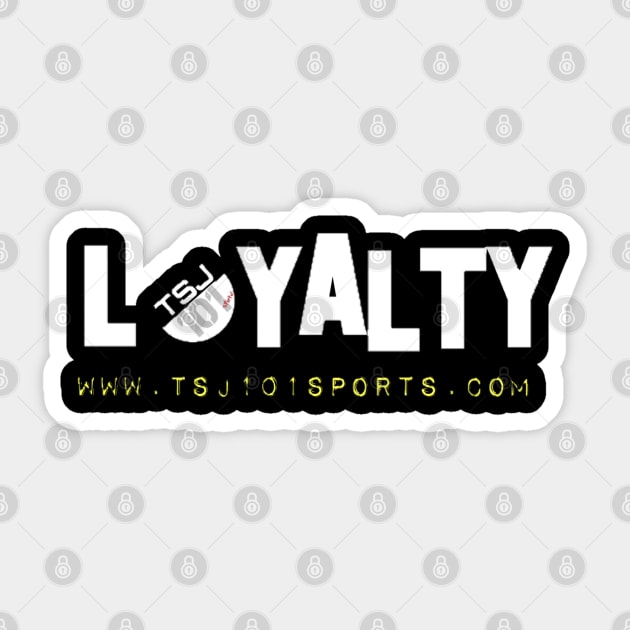 Loyalty Sticker by TSJ101Sports